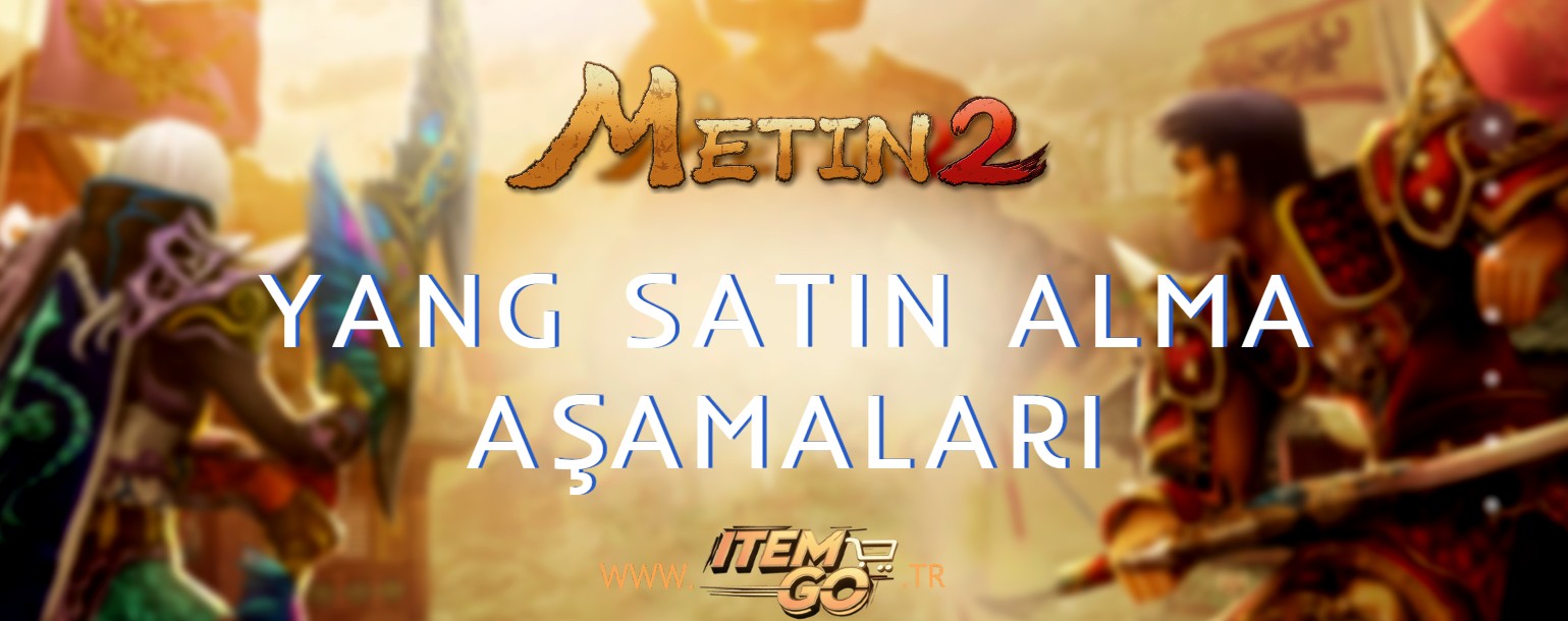 Metin2 Yang Satın Alma İşlemi Yapma